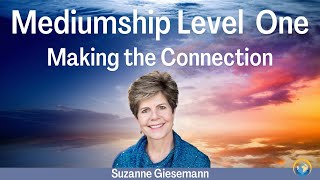 Mediumship Level One Making the Connection with Suzanne Giesemann [upl. by Airelav]