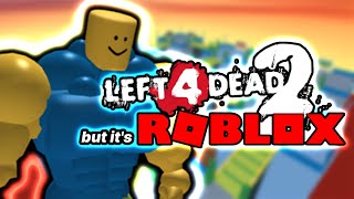 Left 4 Dead 2 but its ROBLOX [upl. by Mikiso431]