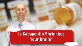 Is Gabapentin Shrinking Your Brain [upl. by Hentrich]