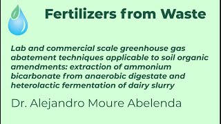 Fertilizers from Waste Dr Alejandro Moure Abelenda [upl. by Eimarrej]