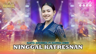 SASYA ARKHISNA  NINGGAL KATRESNAN I Mahesa Music [upl. by Airlee324]