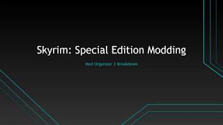 Modern Guide to Modding Skyrim Mod Organizer 2 Explained [upl. by Dwight]