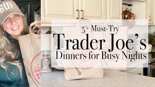 5  MustTry Trader Joes Dinners for Busy Nights  Trader Joes Haul  Easy Dinner Ideas [upl. by Shulins]