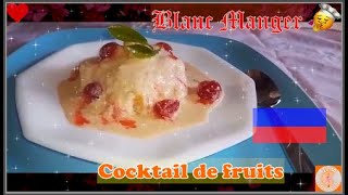 Blanc Manger Cocktail de fruits [upl. by Eenrahc156]