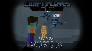 Crafty Caves Chapter 2 Teaser The Androids  Chapter 2 Name reveal [upl. by Enaywd985]