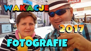 Wakacje 2017 Fotografie [upl. by Eitsud248]