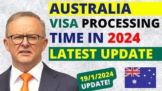 Australia 2024 Visa Processing Time Update  Australia Visa Processing Time [upl. by Hillie]