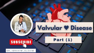 □ Lecture 5 Valvular Heart Disease Part 1 [upl. by Jorgan]