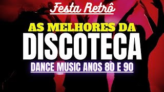 FLASHBACK  DISCOTECA ANOS 80 e 90 – AS MELHORES DA DANCE MUSIC [upl. by Neb]