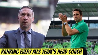 Ranking Every MLS Teams Head Coach [upl. by Heber]