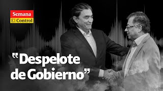 “DESPELOTE de Gobierno” El Control a los audios de Gustavo Bolívar [upl. by Melas]