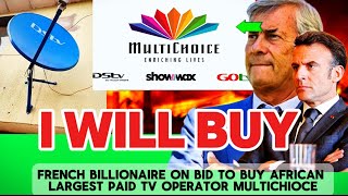 MEDIA TAKE OVER French Billionaire want to take over African TV platform multichoiceDStvgotv [upl. by Braynard]