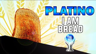 I Am Bread Trofeo Platino Platinum Trophy  Guía de Trofeos Escrita  PS4 [upl. by Aniez]