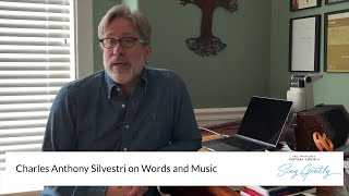 Charles Anthony Silvestri on The Marriage of Words and Music [upl. by Kessel313]