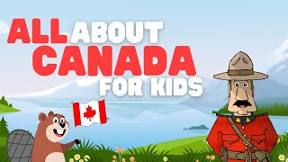 All about Canada for Kids  Learn about this fun countrys history and culture [upl. by Nihcas]