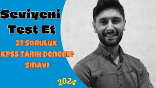 91 Bilgi Seviyeni Ölçeceğin 27 Soruluk KPSS Tarih Deneme Sınavı  KPSS 2024 kpss tarih [upl. by Roel245]