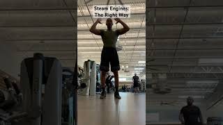 Steam Engines The Right Way Shorts Fitness Gym Subscribe [upl. by Ronym]