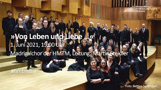 Madrigalchor im Livestream »Von Leben und Liebe – Poesie für Chor von Renaissance bis Spätromantik« [upl. by Marcellina]