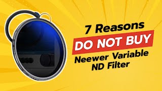 NEEWER Variable ND Filter  7 Reasons Why NOT to Buy 🚫😱 [upl. by Gerri969]