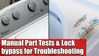 Whirlpool Washer Manual Parts Tests and Lid Lock Bypass for Open Lid Tests [upl. by Akehsat]