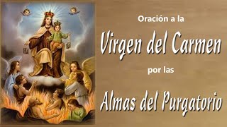 Oración a la Virgen del Carmen para pedir por la Almas del Purgatorio [upl. by Isnyl426]