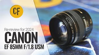 Rereview for 2024 Canon EF 85mm f18 USM on an EOS R5 amp R7 [upl. by Ancelin]