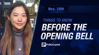 Nov 10th  Things to Know Before The Opening Bell [upl. by Anniroc]