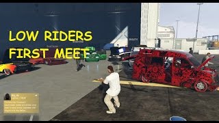 LowRiders First MeetGrand Theft Auto 5 OnlineMeeting PT1 [upl. by Katherine]