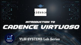 Introduction to Cadence Virtuoso VLSI Systems Lab Series 2 [upl. by Airtap920]