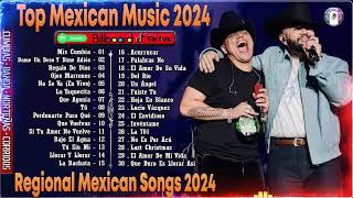 THE BEST OF REGIONAL MEXICAN SONGS  TOP MEXICAN MUSIC 2024 [upl. by Osrock]