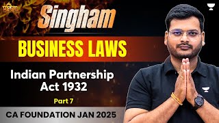 CA Foundation Jan 25  Indian Partnership Act 1932  Part 7  Business Laws  CA Ashish Asati [upl. by Margarete339]