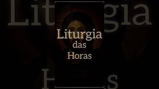 liturgia das Horas espiritualidade reflexão catolico liturgia [upl. by Zenger]