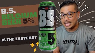 BS Belgium Beer 5  Honest Review [upl. by Glaudia622]