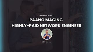 How to become a highlypaid network engineer webinar replay [upl. by Fabri]