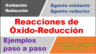 REDOX Identificación de agentes oxidantes y reductores Ejemplos Reacciones de ÓxidoReducción [upl. by Zeeba]