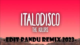 ITALO DISCOTHE KOLORS EDIT PANDU REMIX 2023 [upl. by Orhtej626]