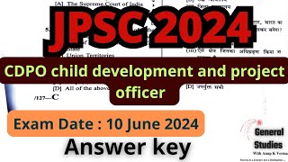 JPSC CDPO child development amp project officer 2024  ANSWER KEY  Exam Date  10 June 2024 [upl. by Eecats369]