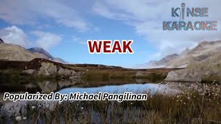 Weak  Michael Pangilinan Karaoke Version  Kinse Karaoke [upl. by Weidner]