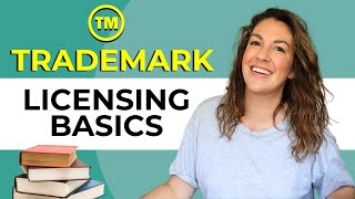 The Basics of Trademark Licensing Explained [upl. by Lizette52]