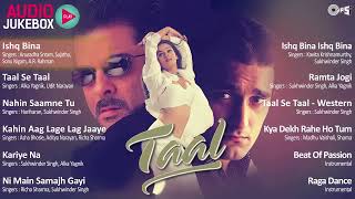 Taal Full Movie Songs Full Movie Album  Aishwarya Anil Kapoor Akshey AR Rahman  Hindi Songs [upl. by Elsie]