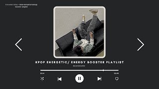 k p o p  energeticenergy booster playlist [upl. by Geiss]