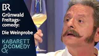 Die Weinprobe  Grünwald Freitagscomedy  BR Kabarett amp Comedy [upl. by Auberbach]