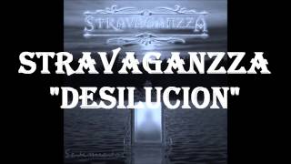 STRAVAGANZZA DESILUSION LETRA [upl. by Yelreveb962]