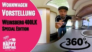 Wohnwagen Vorstellung Weinsberg 400 LK in der quotspecial Editionquot  360 Grad Video  Happy Camping [upl. by Osric]