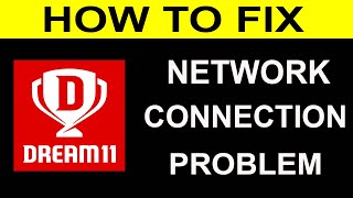 How To Fix Dream 11 Network Connection Problem Android amp iOS  Dream 11 No Internet Error  PSA 24 [upl. by Daughtry]