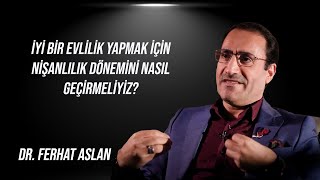 İyi bir evlilik yapmak için nişanlılık dönemini nasıl geçirmeliyiz [upl. by Deryl]