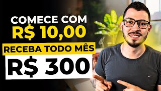 RECEBA 300 REAIS POR MÊS DE DIVIDENDOS  Comece hoje com 10 reais [upl. by Aksoyn]