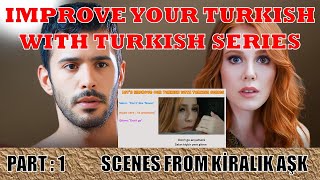 Improve Your Turkish with Turkish Series  Part 1 Scenes from Kiralık Aşk  Love for Rent [upl. by Wolenik897]