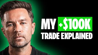 My 100000 Profit Trade Explained So You Can Repeat it [upl. by Ibbison416]