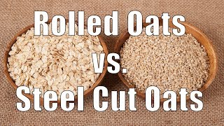 Rolled Oats vs Steel Cut Oats [upl. by Jc]